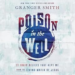Poison in the Well Audiobook By Granger Smith cover art