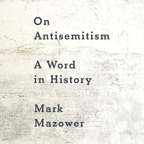 On Antisemitism -- Mark Mazower episode artwork