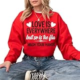 DAYLEA Love is Everywhere But So is the Flu Sweatshirt for Women – Funny Valentine Health Reminder Pullover Red