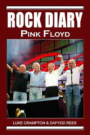 Rock Diary: Pink Floyd - Kindle edition by Rees, Dafydd, Crampton, Luke ...