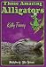 Those Amazing Alligators (Those Amazing Animals)