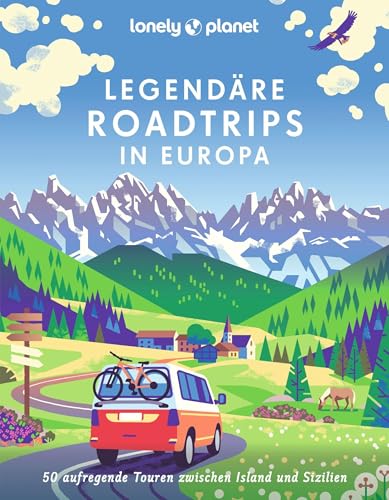 LONELY PLANET Bildband Legendäre Roadtrips in Europa: 50 aufregende Touren zwischen Island und Sizilien