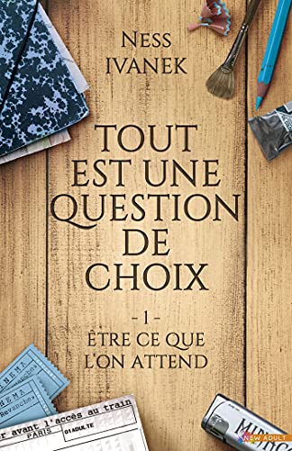 Être ce que l'on attend: Tout est une question de choix, T1