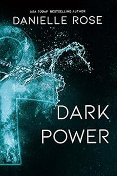 Dark Power (Darkhaven Saga Book 8) by [Danielle Rose]