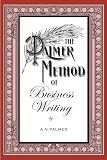 The Palmer Method of Business Writing: Reviving Elegance: The Updated Palmer Method for Contemporary Writers