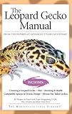 The Leopard Gecko Manual: Includes African Fat-Tailed Geckos (Advanced Vivarium Systems)