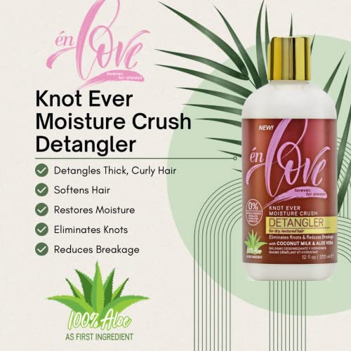 Én Love Knot Ever Moisture Crush Hair Detangler | Natural Coconut Milk & Aloe Vera For Deep Hydration | Detangles Curls, Softens Hair And Eliminates Knots | Pre-Shampoo | Anti- Breakage & Strengthening Adding Radiant Shine | 12Oz #TOP5