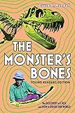 The Monster's Bones (Young Readers Edition): The Discovery of T. Rex and How It Shook Our World