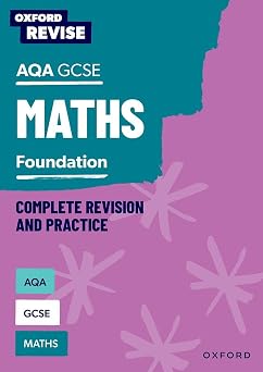 AQA GCSE Maths Foundation Complete Revision and Practice For the 2027 Exams Oxford Revise Maths
