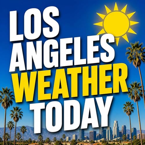 LA Weather Today &ndash; Quick Daily Los Angeles Forecast cover art