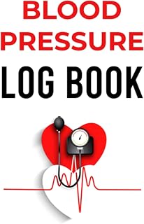 Blood Pressure Log Book: 122 Pages Monthly, Weekly, and Daily Blood Pressure Log. Record and Monitor Your Blood Pressure and Heart Rate at Home