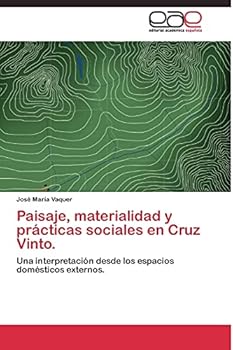 Paperback Paisaje, materialidad y prácticas sociales en Cruz Vinto. [Spanish] Book