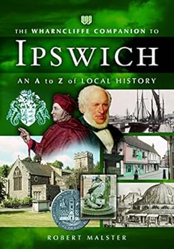 Paperback The Wharncliffe Companion to Ipswich Book