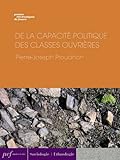 proudhon carnets pdf  De la capacité politique des classes ouvrières