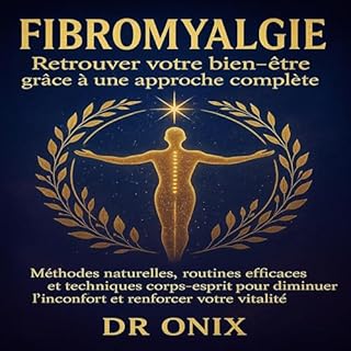 Couverture de Fibromyalgie Retrouver votre bien-&ecirc;tre gr&acirc;ce &agrave; une approche compl&egrave;te