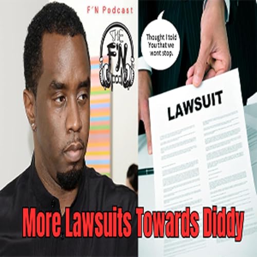F'N Podcast - More Troubles for Diddy After the Video Podcast Por  arte de portada