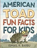 American Toad Facts for Kids: 50 Fun Secrets About Backyard Superheroes & Their Wild Lives!