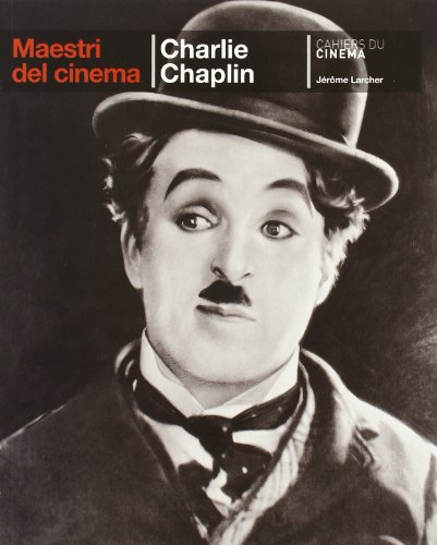 Charlie Chaplin. Ediz. illustrat