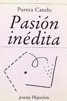 Paperback Pasión inédita (Poesía Hiperión) (Spanish Edition) Book