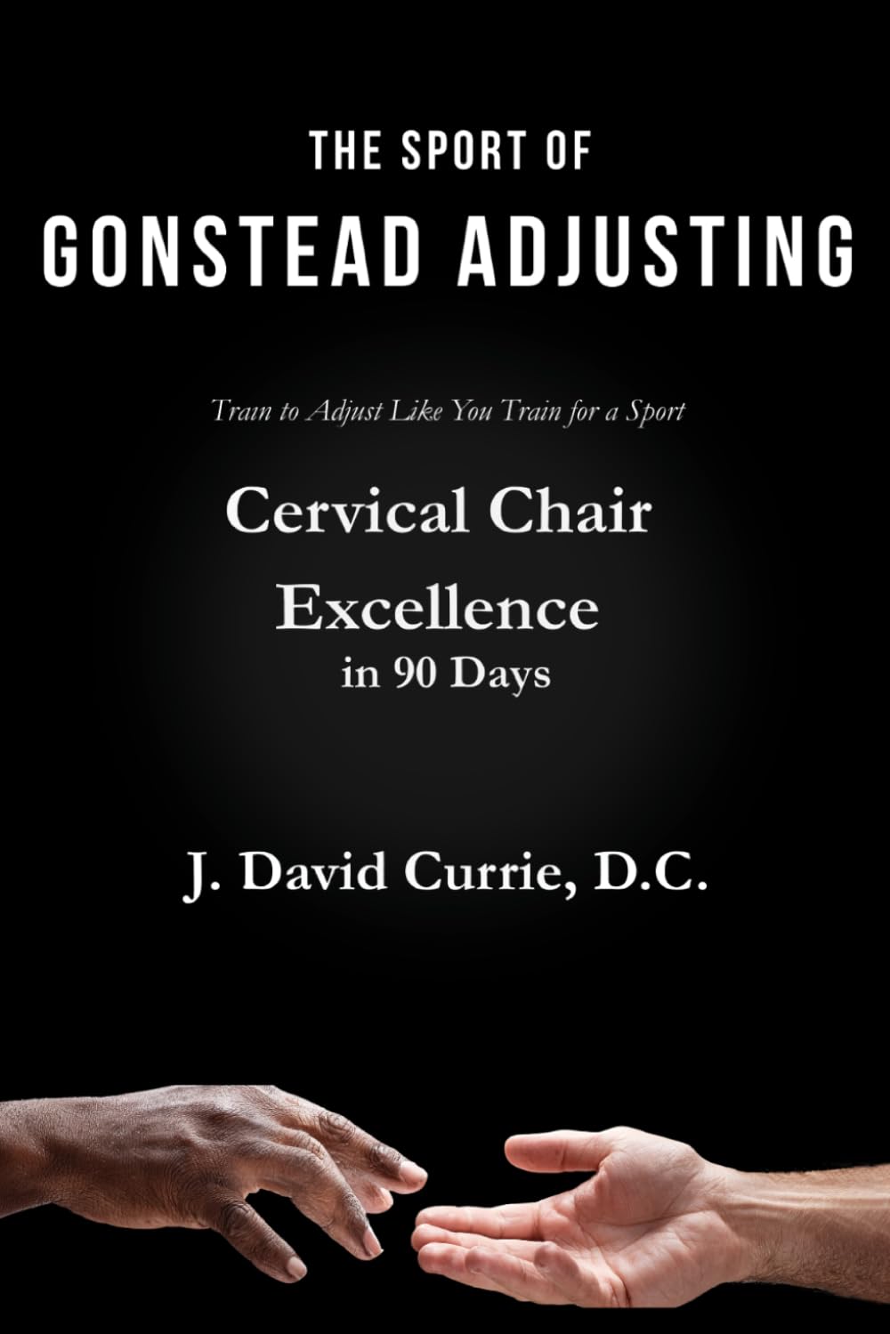 The Sport of Gonstead Adjusting: Cervical Chair Excellence in 90
