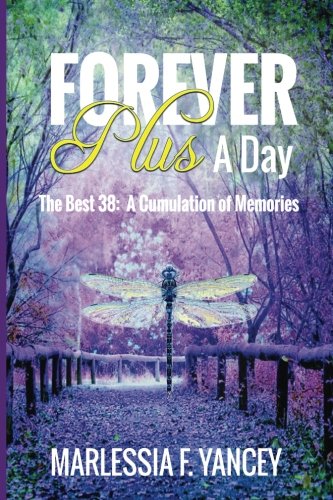 Forever Plus A Day: The Best 38: A Cumulation of Memories: Volume 1