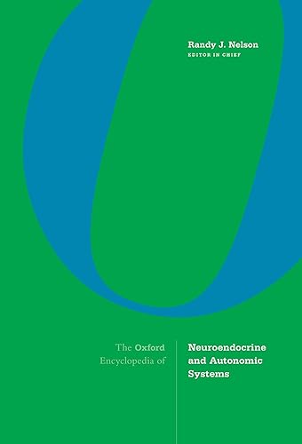 The Oxford Encyclopedia of Neuroendocrine and Autonomic Systems - Randy J. Nelson