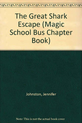 The Great Shark Escape (The Magic School Bus Ch... 0606213112 Book Cover