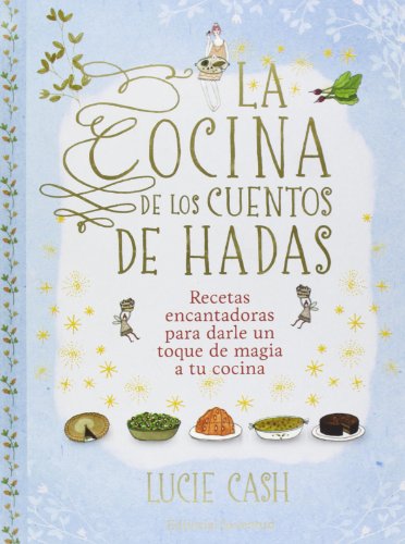 La cocina de los cuentos de hadas (SABORES DEL MUNDO)