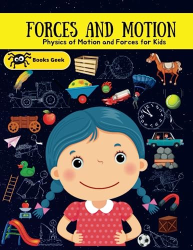 forces and motion book or kids: books about force and motion for kids science picture book push and pull gravity friction forces physics for kids 8-12 ... of Forces and Motion (physics books for kids)