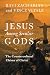Jesus Among Secular Gods: The Countercultural Claims of Christ