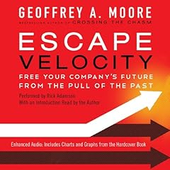 Escape Velocity Audiolibro Por Geoffrey A. Moore arte de portada