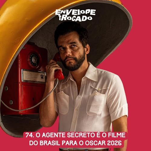 74. O Agente Secreto é o filme do Brasil para o Oscar 2026