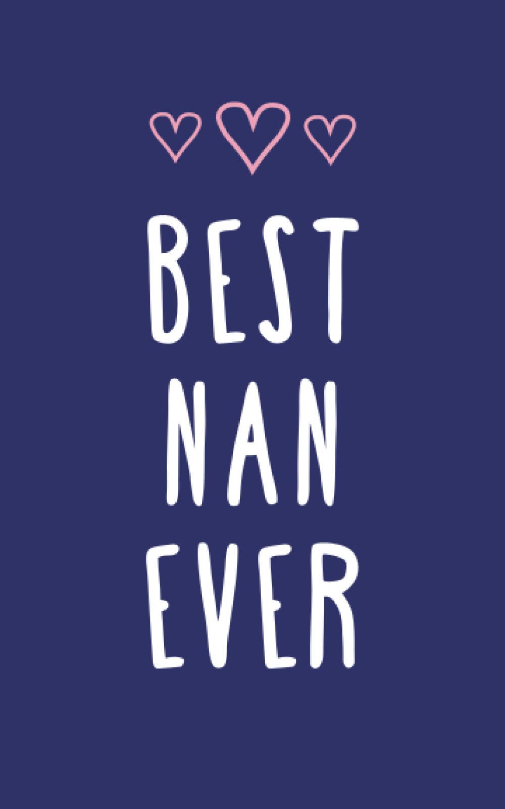 Best Nan Ever: Ruled Notebook