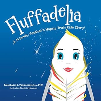 Paperback Fluffadelia: A Friendly Feather's Happy Train Ride Story! Book