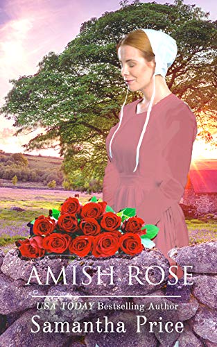 Amish Rose: Amish Romance Novel (Amish Love Blooms Book 1)