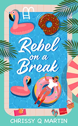 Rebel on a Break: A Sweet YA Romance (Running on Love and Donuts Book 3)