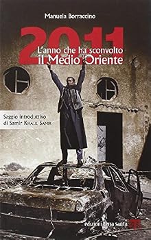 Paperback 2011: L'Anno Che Ha Sconvolto Il Medio Oriente [Italian] Book