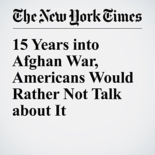 15 Years into Afghan War, Americans Would Rather Not Talk about It cover art