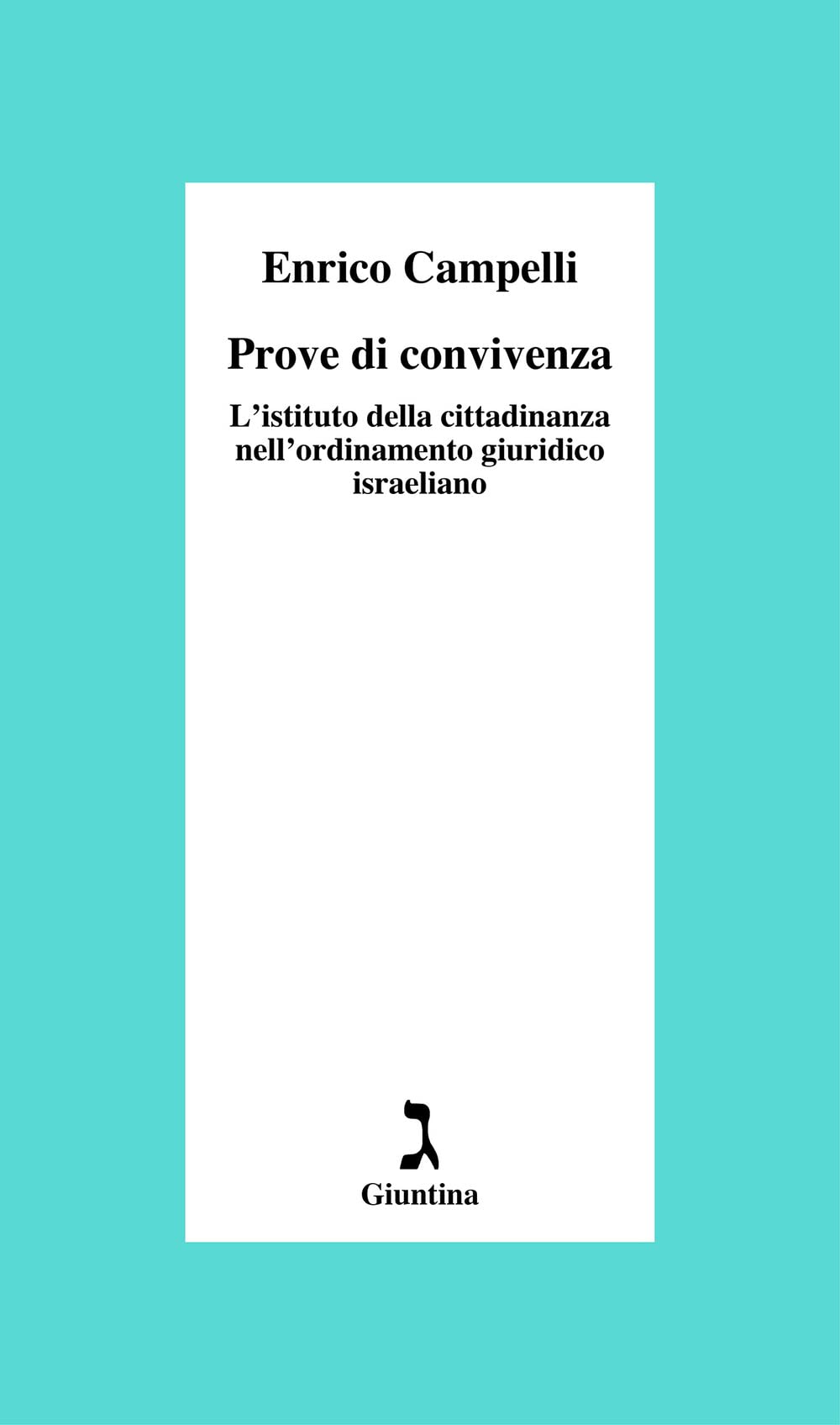 Prove Di Convivenza. L'istituto Della Cittadinanza Nell'ordinamento Giuridico Israeliano - 4