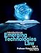 Emerging Technologies Law: Vol. 3 (Volume 3)
