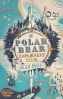 The Polar Bear Explorers Club Collection 5 Books Set By Alex Bell 9123466278 Book Cover