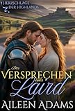  Das Versprechen eines Laird: Eine saubere und herzerwärmende Romanze der schottischen Highlands (Herzschläge der Highlands 1)