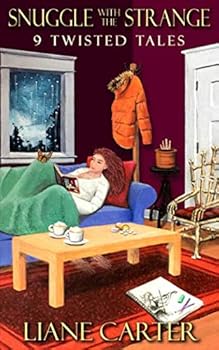 Paperback Snuggle with the Strange: 9 Twisted Tales (The Snuggle Series) Book