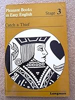 Catch a Thief (Pleasant Books in Easy English) 0582531888 Book Cover