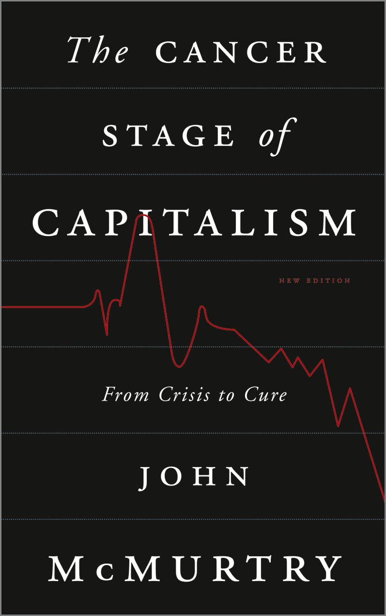 The Cancer Stage of Capitalism by John McMurtry - 9780745333137