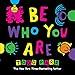 Be Who You Are