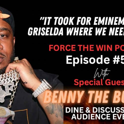 FORCE THE WIN PODCAST EPISODE #58 WITH SPECIAL GUEST