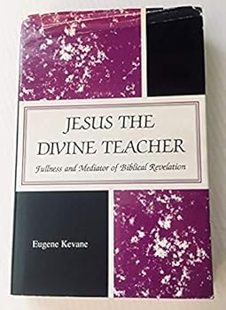 Hardcover Jesus the Divine Teacher: Fullness and Mediator of Biblical Revelation Book