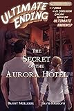 The Secret of the Aurora Hotel (Ultimate Ending)