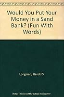 Would You Put Your Money in a Sand Bank? 0528802070 Book Cover